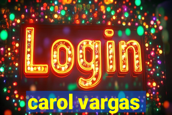 carol vargas